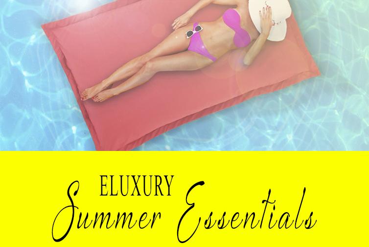eLuxury Summer Essentials