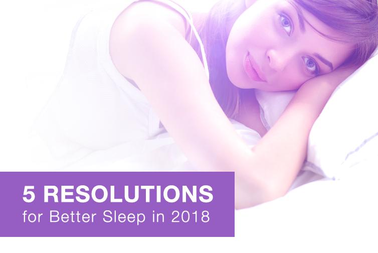 5 New Year’s Resolutions for Better Sleep