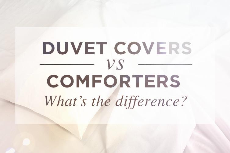 Duvet covers vs Comforters: What's the difference?
